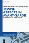 Jewish aspects in avant-garde: between rebellion and revelation