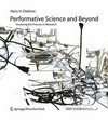 Performative science and beyond: involving the process in research