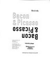 Bacon & Picasso: vis-à-vis : [eine Ausstellung des Kunstmuseums Luzern 11. August - 25. November 2007]