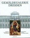 Gemäldegalerie Dresden: die Sammlung alte Meister : der Bau Gottfried Sempers