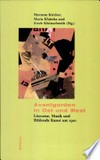 Avantgarden in Ost und West: Literatur, Musik und bildende Kunst um 1900