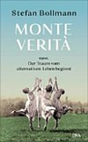 Monte Verità: 1900 - der Traum vom alternativen Leben beginnt