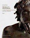 Skulptur in Deutschland: zwischen Französischer Revolution und Erstem Weltkrieg