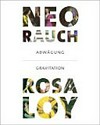 Neo Rauch: Abwägung - Rosa Loy: Gravitation: Kunstsammlungen Chemnitz, 16.12.2012 - 10.02.2013