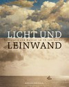Licht und Leinwand: Fotografie und Malerei im 19. Jahrhundert Licht und Leinwand: Fotografie und Malerei im 19. Jahrhundert