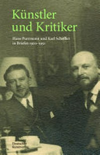 Künstler und Kritiker: Hans Purrmann und Karl Scheffler in Briefen 1920-1951