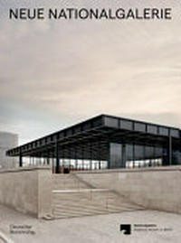 Neue Nationalgalerie, das Museum von Mies van der Rohe