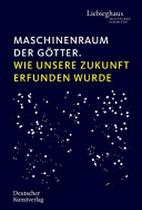 Machine room of the gods - How our future was invented: an exhibition by the Liebieghaus Skulpturensammlung, Frankfurt am Main, 8 March to 10 September 2023