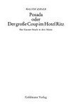 Posada oder der große Coup im Hotel Ritz: ein Gauner Stück in drei Akten