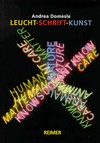 Leucht-Schrift-Kunst: Holzer, Kosuth, Merz, Nannucci, Nauman