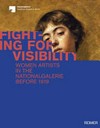 Fighting for visibility: women artists in the Nationalgalerie before 1919