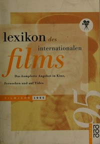 Lexikon des internationalen Films: Chronik, Analysen, Berichte