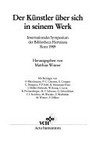 Der Künstler über sich in seinem Werk: internationales Symposium der Bibliotheca Hertziana, Rom, 1989