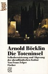 Arnold Böcklin - Die Toteninsel: Selbstheroisierung und Abgesang der abendländischen Kultur