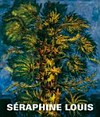 Séraphine Louis 1864-1942: Biographie / Werkverzeichnis