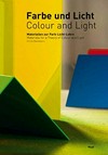 Farbe und Licht: Materialien zur Farb-Licht-Lehre = Colour and light