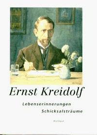 Ernst Kreidolf: Lebenserinnerungen, Schicksalsträume