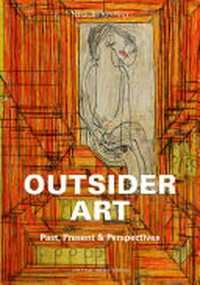 Outsider art: past, present & perspectives