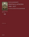 Ilya Kabakov - Installationen 1983-2000: Werkverzeichnis = Ilya Kabakov - Installations 1983-2000: catalogue raisonné