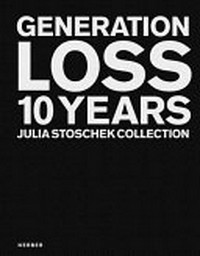Generation loss - 10 years Julia Stoschek Collection