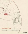 Paco Knöller - Zeichnungen 1989-2018 = Paco Knöller - Drawings 1989-2018
