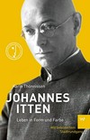 Johannes Itten: Leben in Form und Farbe
