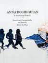 Anna Boghiguian - A short long history: sometimes unexpectedly the present meets the past : S.M.A.K., Ghent, MGK Siegen, Siegen, IVAM, Valencia