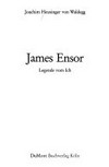 James Ensor: Legende vom Ich