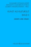 Kunst als Kulturgut: Bd. 2 "Kunst" und "Staat" / Elisabeth Weisser-Lohmann (Hrsg.)