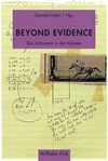 Beyond evidence: das Dokument in den Künsten