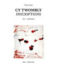 Cy Twombly - Inscriptions