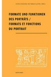 Formate und Funktionen des Porträts = Formats et fonctions du portrait