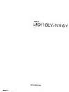 László Moholy-Nagy: 21. April - 16. Juni 1991, Museum Fridericianum Kassel
