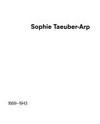 Sophie Taeuber-Arp 1889-1943: Bahnhof Rolandseck, 10.2.-12.4.1993, Kunsthalle Tübingen, 3.10.-21.11.1993, Städtische Galerie im Lenbachhaus, München, Januar bis März 1994