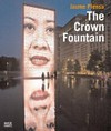 Jaume Plensa - The crown fountain