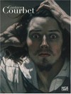 Gustave Courbet [this catalogue is published in conjunction with the exhibition "Gustave Courbet", the Metropolitan Museum of Art, New York, 27 February - May 18, 2008]