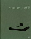 Tina Gillen: Necessary journey [diese Publikation erscheint anlässlich der Ausstellung "Tina Gillen - Necessary journey", 22.11.2008 - 18.01.2009, Galerie der Stadt Remscheid]
