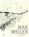 Max Weiler - der Zeichner [diese Publikation erscheint anlässlich der Ausstellung "Max Weiler - der Zeichner", Albertina, Wien, 10. Juni - 16. Oktober 2011, 484. Ausstellung der Albertina]