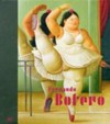 Fernando Botero [diese Publikation erscheint anlässlich der Ausstellung "Fernando Botero" vom 12. Oktober 2011 bis 15. Jänner 2012 im Bank Austria Kunstforum, Freyung 8, A-1010 Wien]