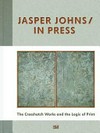 Jasper Johns - In press: the crosshatch works and the logic of print : [this book is published in conjunction with the exhibition "Jasper Johns - In press: the crosshatch works and the logic of print", on view at the Harvard Art Museums, Cambridge, Massachusetts, May 22 - August 18, 2012]