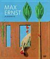 Max Ernst: Retrospektive : [diese Publikation erscheint anlässlich der Ausstellung "Max Ernst - Retrospektive", Albertina, Wien, 23. Januar bis 5. Mai 2013, Fondation Beyeler, Riehen / Basel, 26. Mai bis 8. September 2013]