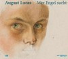 August Lucas - Wer Engel sucht