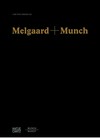 Melgaard + Munch: the end of it all has already happened