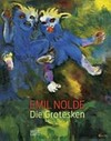 Emil Nolde - Die Grotesken