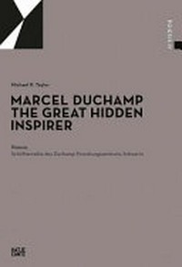Marcel Duchamp - The great hidden inspirer