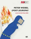 Peter Weibel - (Post-) Europa? Lovis-Corinth-Preis 2020