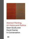 Abstract painting, art history and politics: Sean Scully and David Carrier in conversation