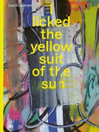 Lipp & Leuthold - I licked the yellow suit of the sun