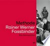 Methoden Rainer Werner Fassbinder: eine Retrospektive