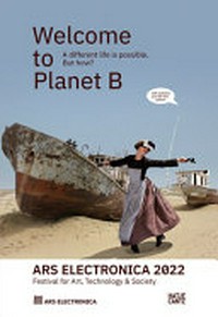 Welcome to Planet B: a different life is possible. But how?
